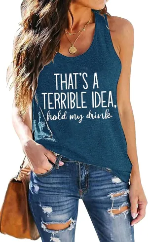 That's A Terrible Idea Tank Tops Women Funny Letter Print Tank Top Sleeveless Summer Beach Vaction Racerback Tee Shirt